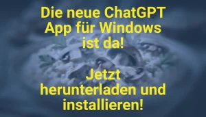ChatGPT App für Windows: Einfache Installation für Plus, Team, Edu und Enterprise
